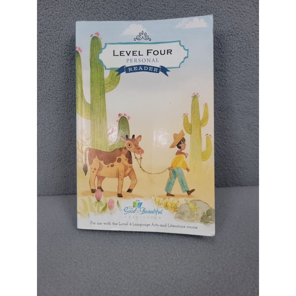 Level Four Personal Four Reader The Good and Beautiful